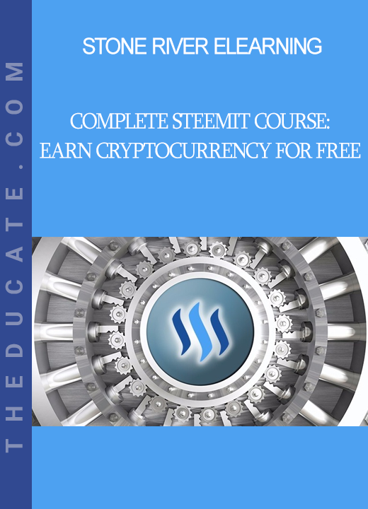 Stone River Elearning - Complete Steemit Course: Earn Cryptocurrency For Free