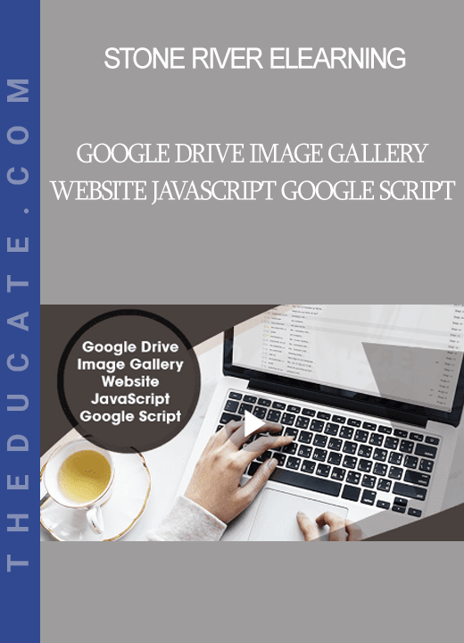 Stone River Elearning - Google Drive Image Gallery Website JavaScript Google Script