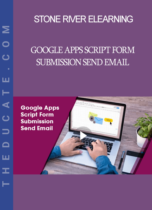 Stone River Elearning - Google Apps Script Form Submission Send Email