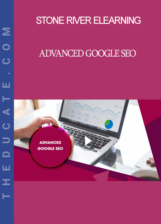 Stone River Elearning - Advanced Google SEO