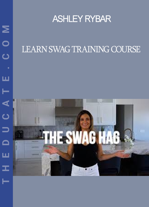 Ashley Rybar - Learn Swag Training Course