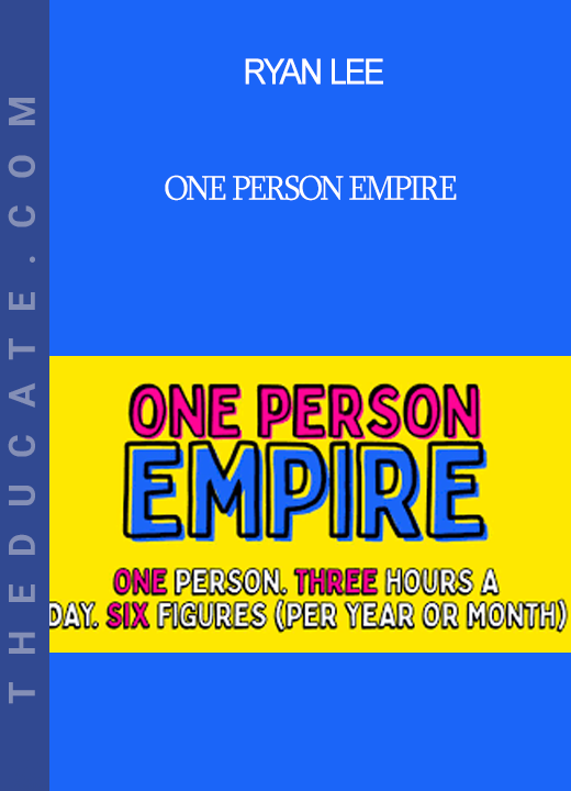 Ryan Lee - One Person Empire