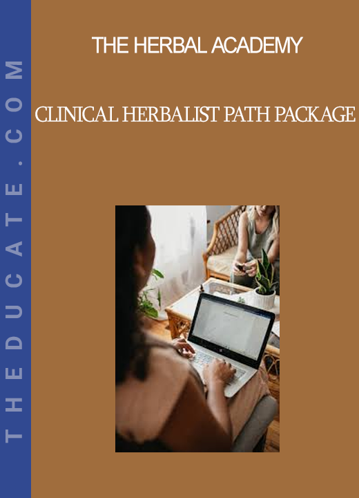 THE HERBAL ACADEMY - Clinical Herbalist Path Package