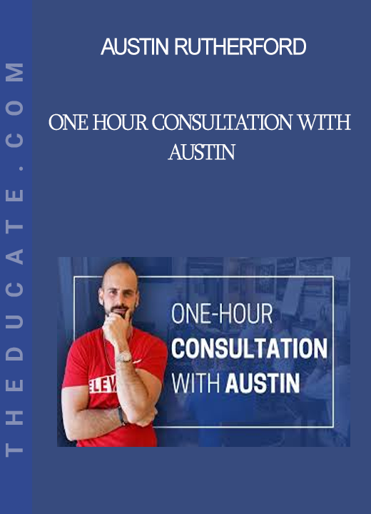 Austin Rutherford - One Hour Consultation with Austin