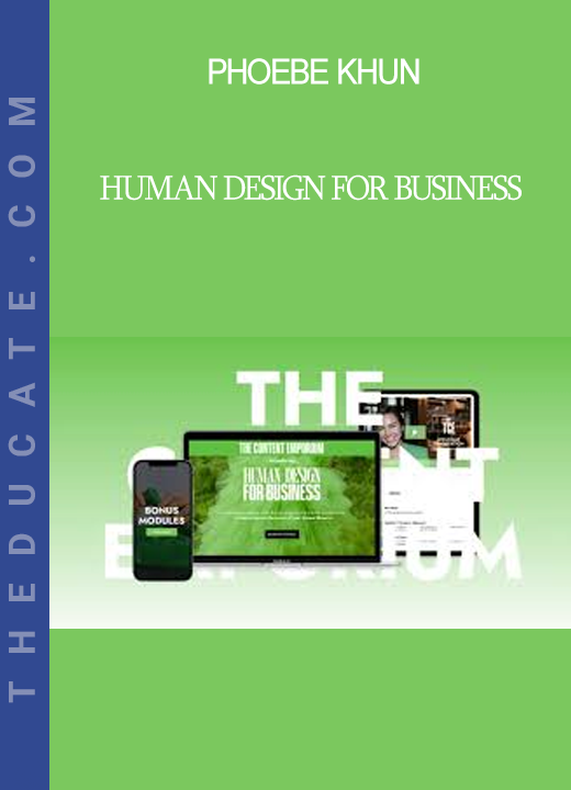 Phoebe Khun - Human Design For Business