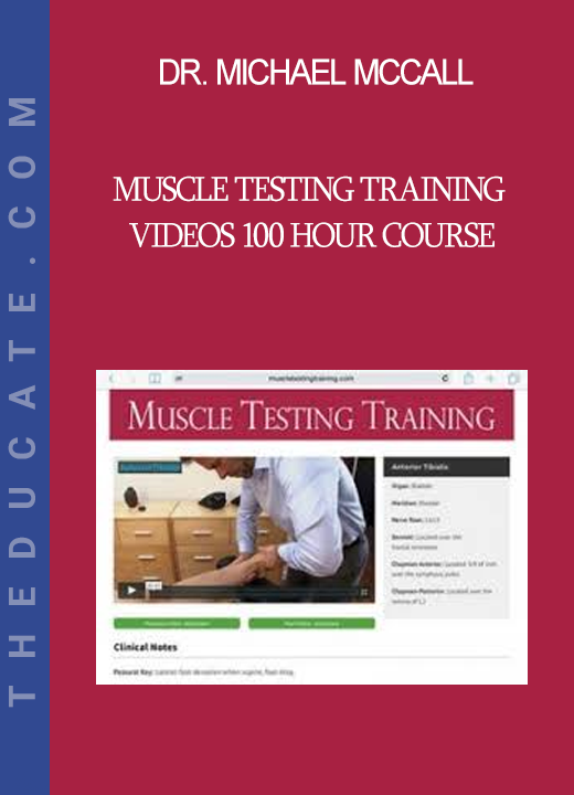 Dr. Michael McCall - Muscle Testing Training Videos 100 Hour Course