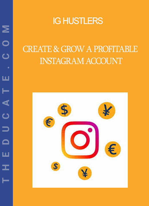 IG Hustlers - Create & Grow A Profitable Instagram Account