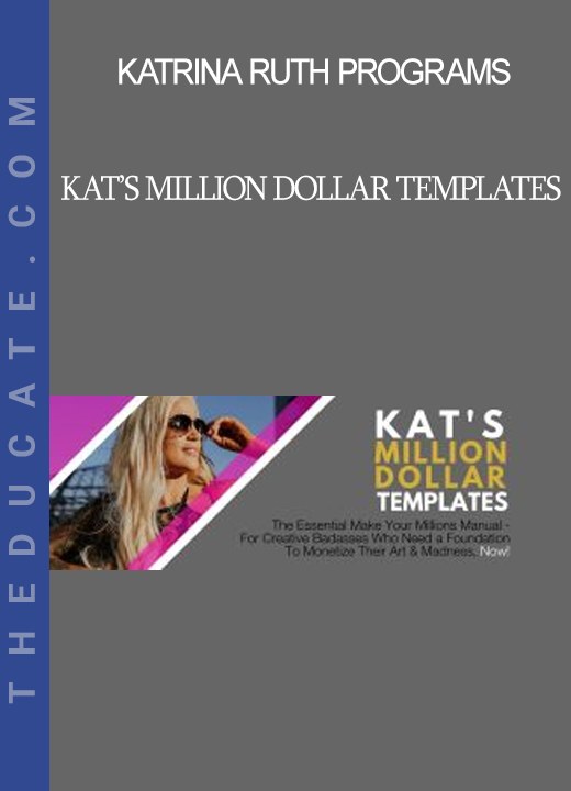 Katrina Ruth Programs - Kat’s Million Dollar Templates