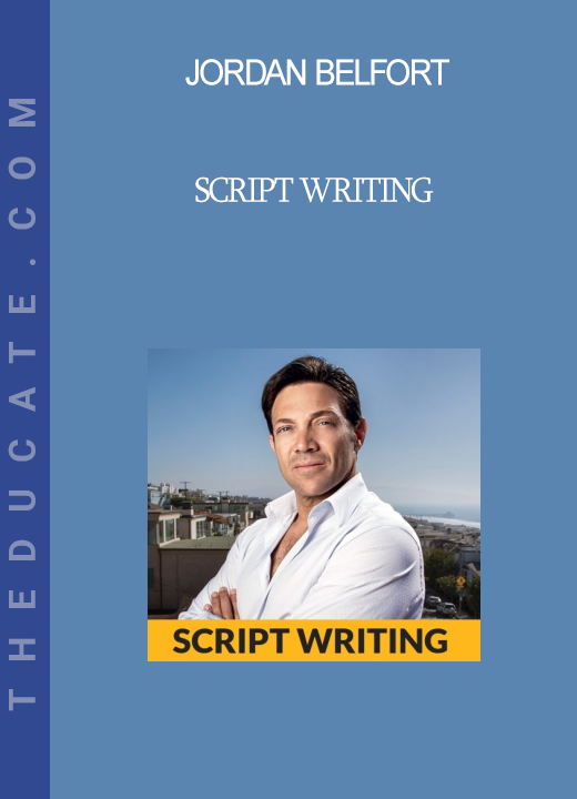 Jordan Belfort - Script Writing