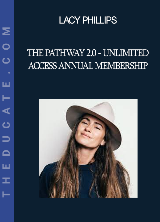 Lacy Phillips - The Pathway 2.0 - Unlimited Access Annual Membership