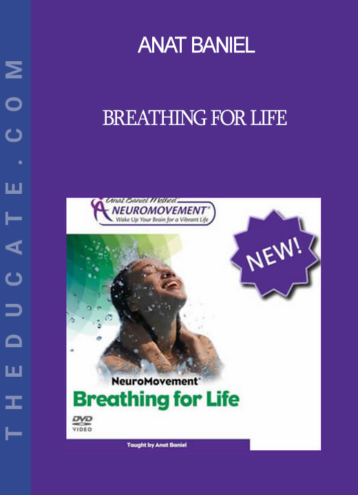 Anat Baniel - Breathing for Life