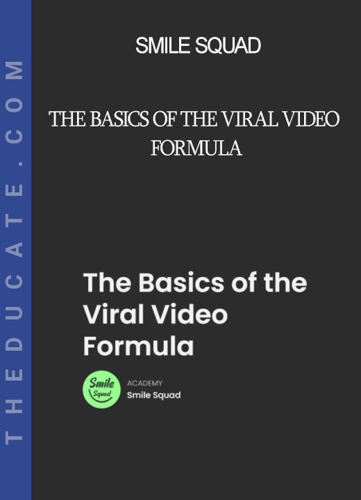 Smile Squad - The Basics Of The Viral Video Formula