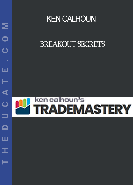 Ken Calhoun - Breakout Secrets