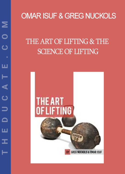 Omar Isuf & Greg Nuckols - The Art of Lifting & The Science of Lifting