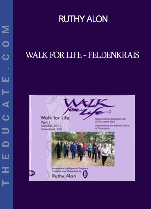 Ruthy Alon - Walk For Life - Feldenkrais