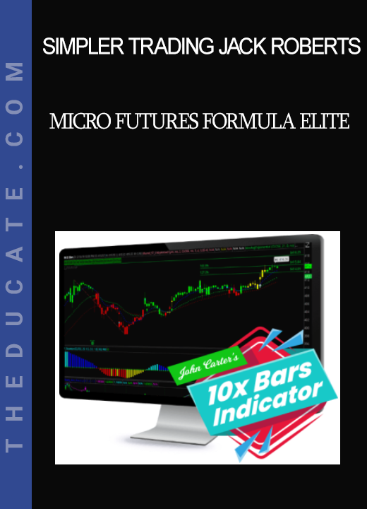 Simpler Trading Jack Roberts - Micro Futures Formula Elite