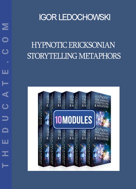 Igor Ledochowski - Hypnotic Ericksonian Storytelling Metaphors