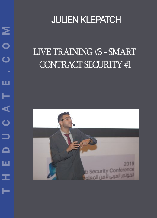 Julien Klepatch - Live Training #3 - Smart Contract Security #1