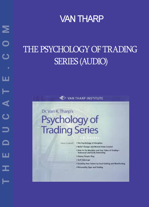 Van Tharp - The Psychology of Trading Series (Audio)