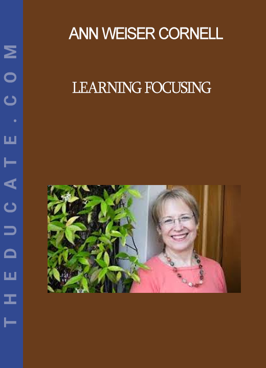 Ann Weiser Cornell - Learning Focusing