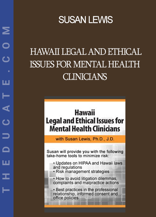 Susan Lewis - Hawaii Legal and Ethical Issues for Mental Health Clinicians