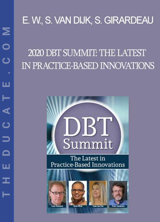 Eboni Webb Sheri Van Dijk Steven Girardeau Lane Pederson - 2020 DBT Summit: The Latest in Practice-Based Innovations