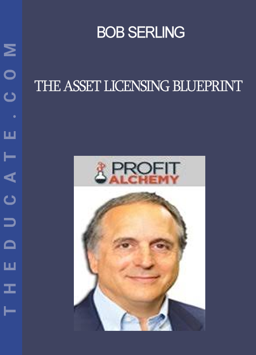 Bob Serling - The Asset Licensing Blueprint