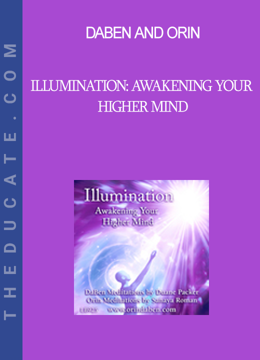 DaBen and Orin - Illumination: Awakening Your Higher Mind