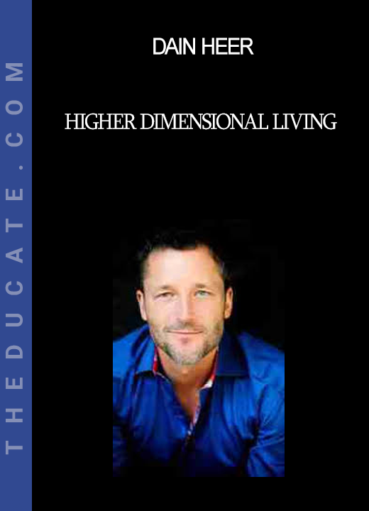 Dain Heer - Higher Dimensional Living