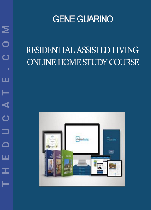 Gene Guarino - Residential Assisted Living Online Home Study Course