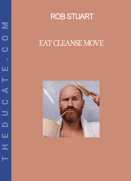 Rob Stuart - Eat Cleanse Move