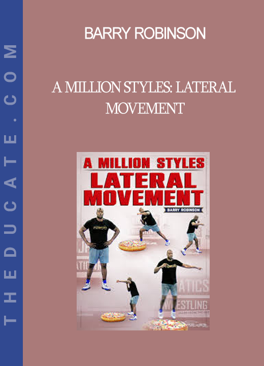 Barry Robinson - A MILLION STYLES: LATERAL MOVEMENT