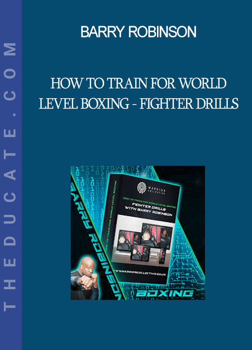 Barry Robinson - How To Train For World Level Boxing - Fighter Drills