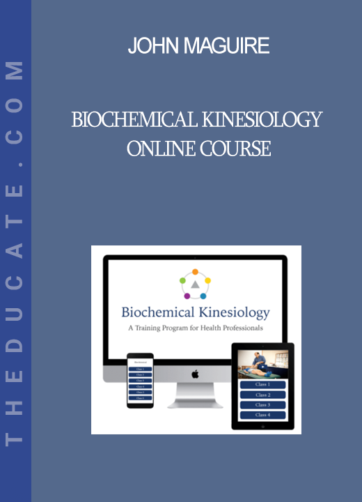 John Maguire - Biochemical Kinesiology Online Course