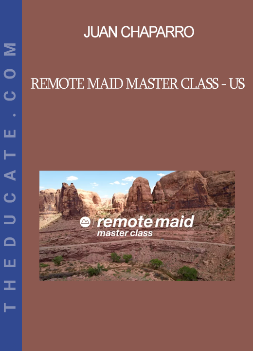 Juan Chaparro - Remote Maid Master Class - US