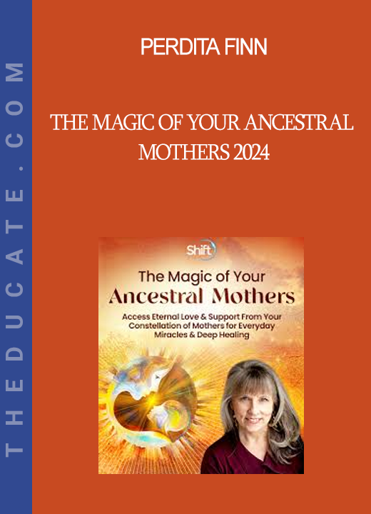 Perdita Finn - The Magic of Your Ancestral Mothers 2024