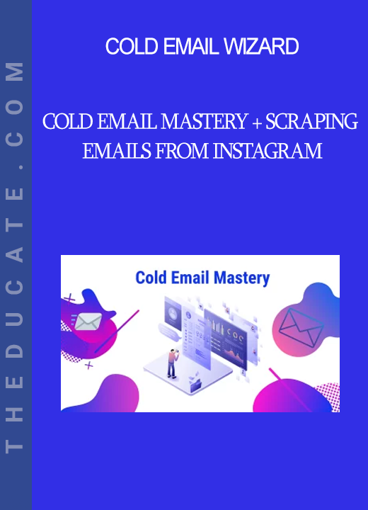 Cold Email Wizard - Cold Email Mastery + Scraping Emails from Instagram