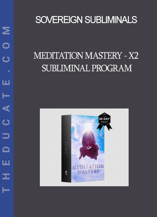 Sovereign Subliminals - Meditation Mastery - X2 Subliminal Program