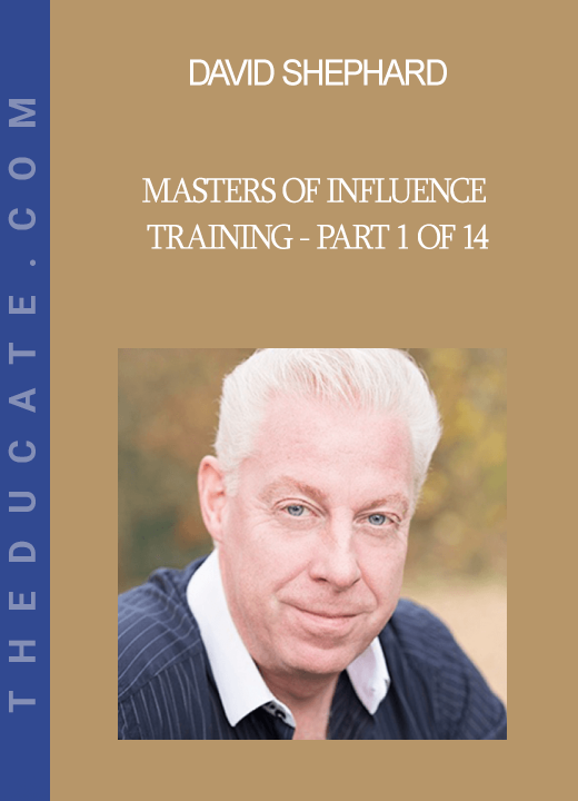 David Shephard - Masters Of Influence Training - Part 1 of 14