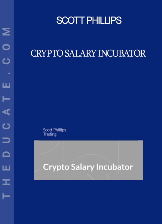 Scott Phillips - Crypto Salary Incubator