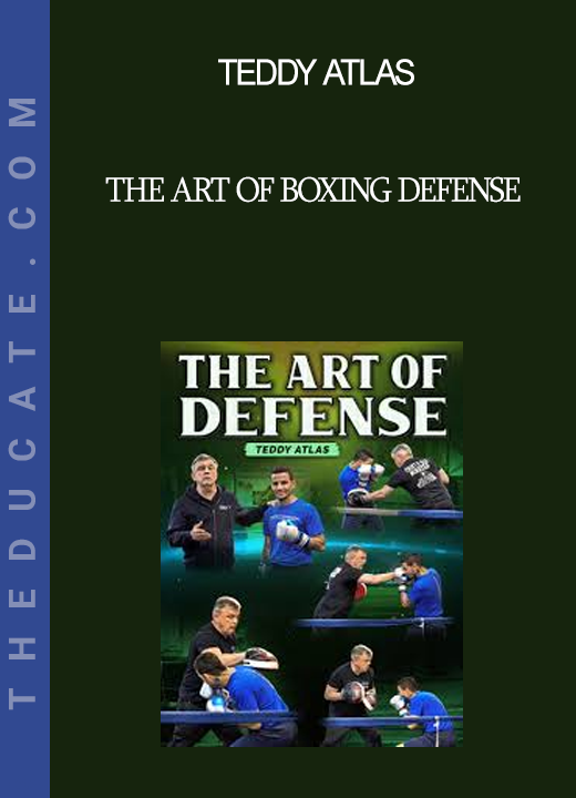 Teddy Atlas - The Art of Boxing Defense