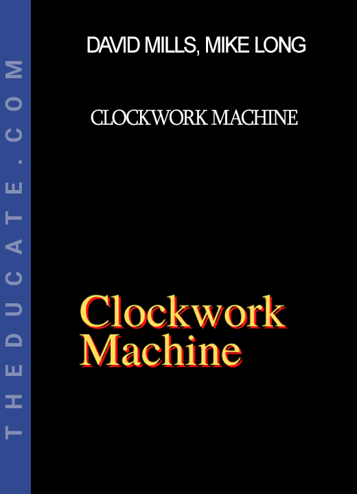 David Mills Mike Long - Clockwork Machine