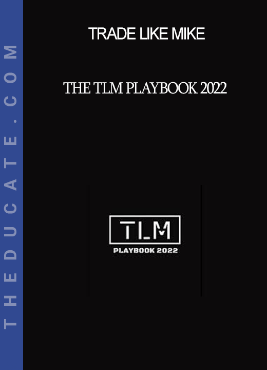 Trade Like Mike - The TLM Playbook 2022