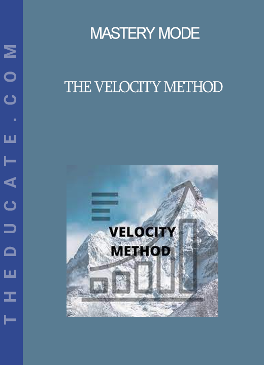 Mastery Mode - The Velocity Method