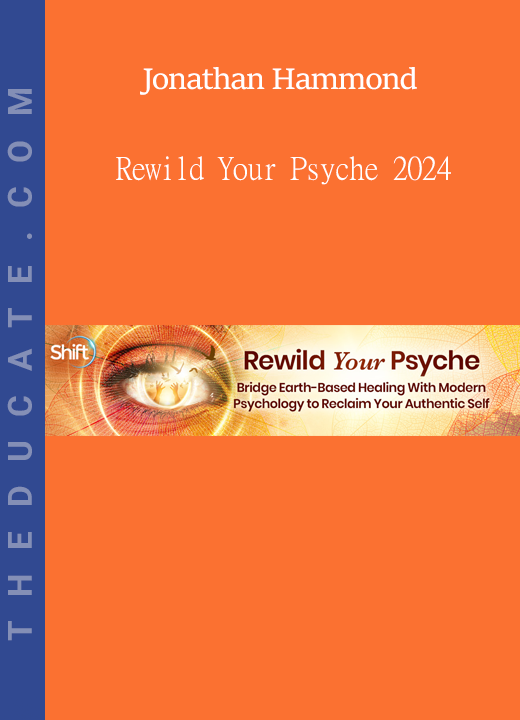 Jonathan Hammond - Rewild Your Psyche 2024