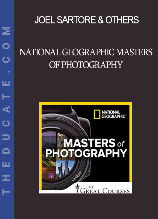 Joel Sartore & Others - National Geographic Masters of Photography